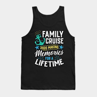 Family Cruise 2020 Making Memories For A Lifetime Tank Top